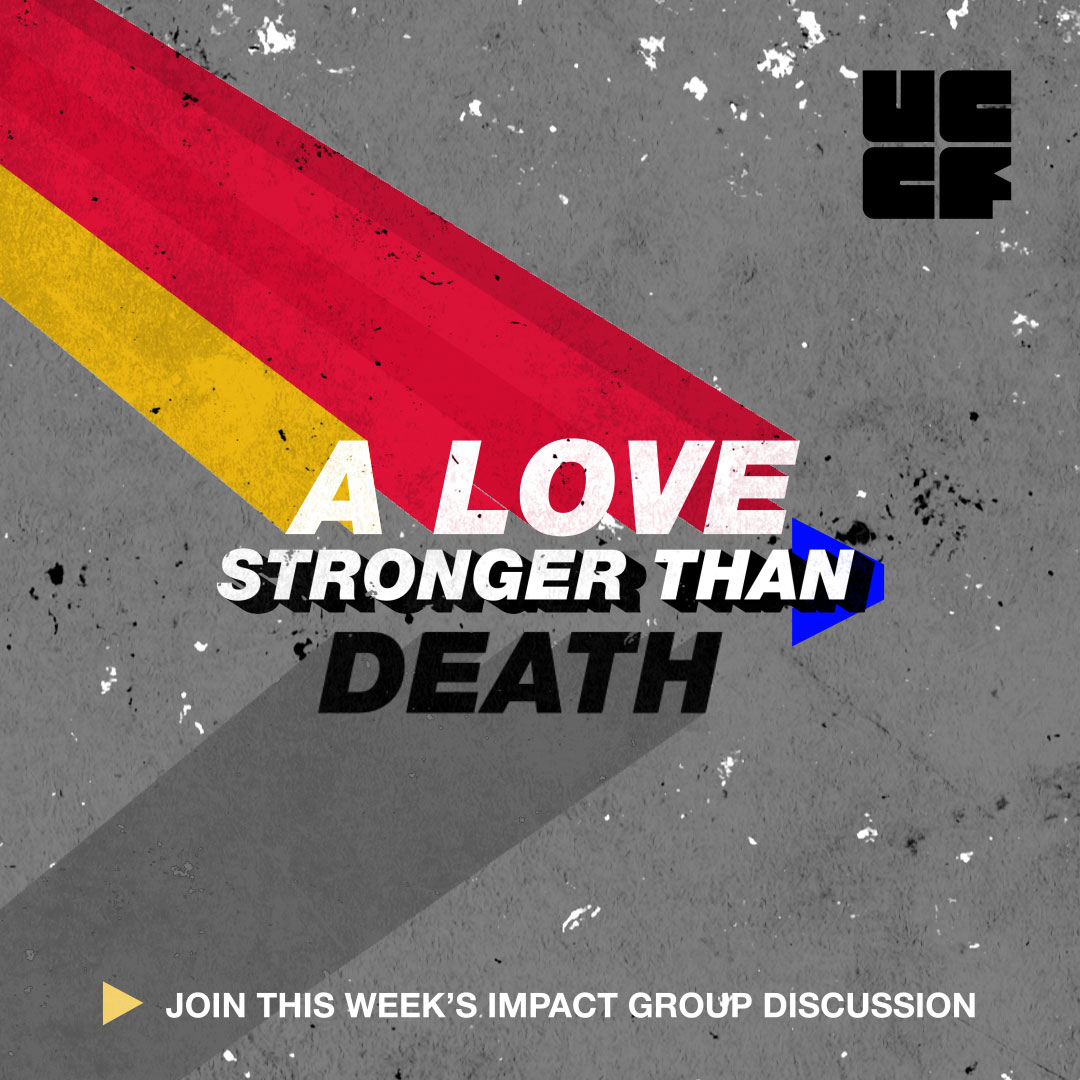 Stronger Than #8: A Love Stronger Than Death (Romans 8:34-39) - Impact ...